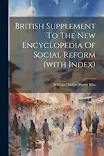 British Supplement To The New Encyclopedia Of Social Reform (with Index) 