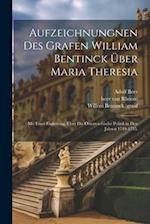 Aufzeichnungnen des Grafen William Bentinck über Maria Theresia