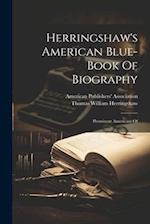 Herringshaw's American Blue-book Of Biography: Prominent Americans Of 