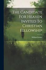The Candidate For Heaven Invited To Christian Fellowship 