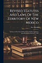 Revised Statutes And Laws Of The Territory Of New Mexico