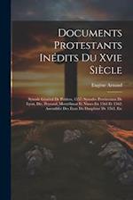 Documents Protestants Inédits Du Xvie Siècle