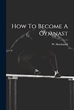 How To Become A Gymnast 