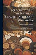 An Analysis Of The Natural Classifications Of Mammalia: For The Use Of Students And Travellers 