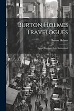 Burton Holmes Travelogues: Egypt. Southern Italy. Switzerland 