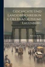 Geschichte Und Landesbeschreibung Des Herzogthums Lauenburg; Volume 1 