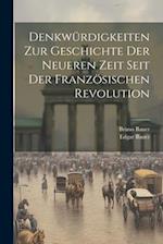 Denkwürdigkeiten zur Geschichte der neueren Zeit seit der Französischen Revolution