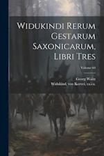 Widukindi rerum gestarum saxonicarum, libri tres; Volume 60