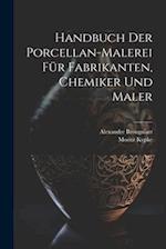 Handbuch der Porcellan-Malerei für Fabrikanten, Chemiker und Maler