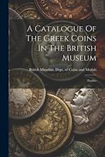 A Catalogue Of The Greek Coins In The British Museum: Parthia 