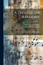 A Treatise On Harmony: With Exercises; Volume 2 