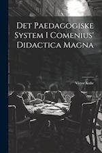 Det Paedagogiske System I Comenius' Didactica Magna