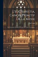 L'eucharistia, Canon Primitif De La Messe