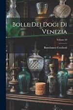 Bolle Dei Dogi Di Venezia; Volume 20 