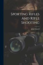 Sporting Rifles And Rifle Shooting 