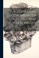Australasian Coachbuilder And Wheelwright; Volume 15 