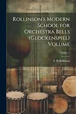 Rollinson's Modern School for Orchestra Bells (glockenspiel) Volume; Volume 2 