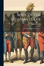 Book Of The Adamant Club: A Re-union Of The Caucasians 