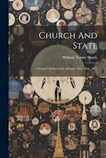 Church And State: A Lecture Delivered In St-louis, Dec. 16th, 1873 