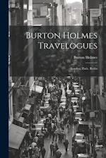 Burton Holmes Travelogues: London, Paris. Berlin 