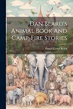 Dan Beard's Animal Book And Camp-fire Stories 