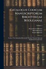 Catalogus Codicum Manuscriptorum Bibliothecae Bodleianae: Codices Viri Admodum Reverendi Thomae Tanneri, Episcopi Asaphensis Complectens; Volume 4 