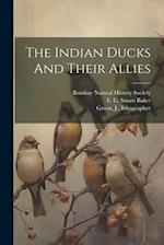 The Indian Ducks And Their Allies 