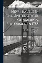 New Travels In The United States Of America. Performed In 1788 