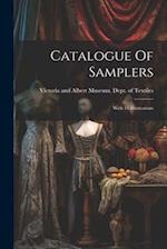 Catalogue Of Samplers: With 16 Illustrations 