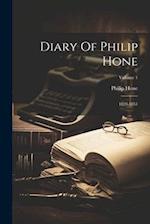 Diary Of Philip Hone: 1828-1851; Volume 1 