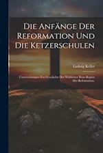 Die Anfänge der Reformation und die Ketzerschulen