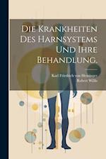 Die Krankheiten des Harnsystems und ihre Behandlung.