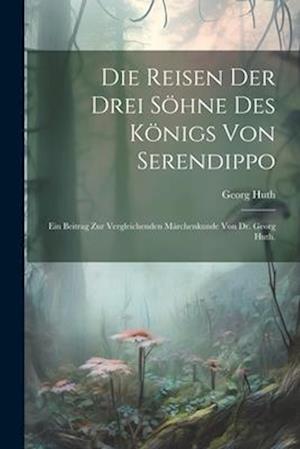 Die Reisen der drei Söhne des Königs von Serendippo