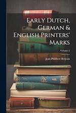 Early Dutch, German & English Printers' Marks; Volume 2 