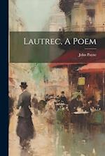 Lautrec, A Poem 