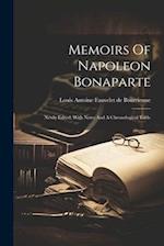 Memoirs Of Napoleon Bonaparte: Newly Edited, With Notes And A Chronological Table 