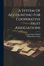 A System Of Accounting For Cooperative Fruit Associations 