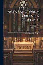 Acta Sanctorum Ordinis S. Benedicti