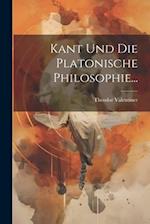 Kant Und Die Platonische Philosophie...