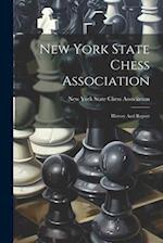 New York State Chess Association: History And Report 