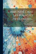 L'immunité Dans Les Maladies Infectieuses...