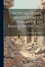 Noticias Sobre Antigüedades Indian De La Banda Oriental...