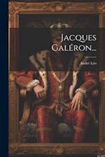 Jacques Galéron...