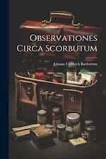 Observationes Circa Scorbutum 