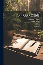On Gardens: Two Essays 