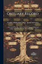Obituary Record ...: A Record Of The Lives Of The Deceased Alumni Of Marshall College And Of Franklin And Marshall College ..., Issue 5 