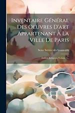 Inventaire Général Des Oeuvres D'art Appartenant À La Ville De Paris