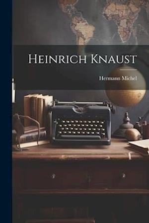Heinrich Knaust