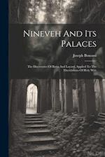 Nineveh And Its Palaces: The Discoveries Of Botta And Layard, Applied To The Elucidations Of Holy Writ 