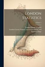 London Statistics; Volume 5 